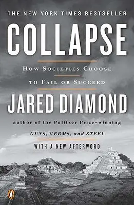 Colapso: Cómo las sociedades deciden fracasar o triunfar - Collapse: How Societies Choose to Fail or Succeed