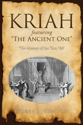 KRIAH presenta The Ancient One: «El misterio del velo rasgado - KRIAH featuring The Ancient One: 'The Mystery of the Torn Veil'