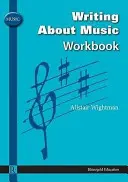 Alistair Wightman - Writing About Music Cuaderno de ejercicios - Alistair Wightman - Writing About Music Workbook