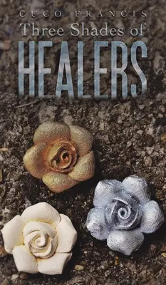 Tres sombras de curanderos - Three Shades of Healers