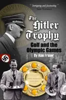 Trofeo Hitler - El golf y los Juegos Olímpicos - Hitler Trophy - Golf and the Olympic Games
