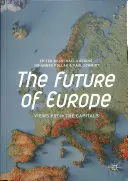 El futuro de Europa: miradas desde las capitales - The Future of Europe: Views from the Capitals