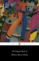 El Libro Penguin de la Poesía Africana Moderna: Cuarta edición - The Penguin Book of Modern African Poetry: Fourth Edition