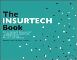 El libro de InsurTech: El manual de tecnología de seguros para inversores, emprendedores y visionarios de FinTech - The InsurTech Book: The Insurance Technology Handbook for Investors, Entrepreneurs and FinTech Visionaries