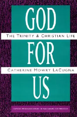 Dios para nosotros: La Trinidad y la vida cristiana - God for Us: The Trinity and Christian Life