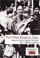 No hay otro camino que tomar: Memorias de Nguyen Thi Dinh - No Other Road to Take: The Memoirs of Mrs. Nguyen Thi Dinh