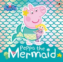 Peppa Pig: Peppa, la sirena - Peppa Pig: Peppa the Mermaid