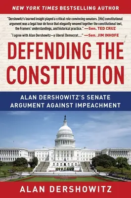 Defender la Constitución: El alegato de Alan Dershowitz en el Senado contra la destitución - Defending the Constitution: Alan Dershowitz's Senate Argument Against Impeachment