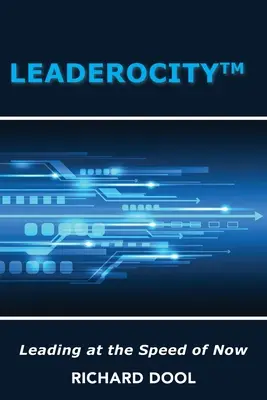 Leaderocity (TM): Liderar a la velocidad del presente - Leaderocity (TM): Leading at the Speed of Now