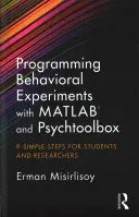 Programación de Experimentos de Conducta con MATLAB y Psychtoolbox: 9 sencillos pasos para estudiantes e investigadores - Programming Behavioral Experiments with MATLAB and Psychtoolbox: 9 Simple Steps for Students and Researchers