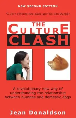 Choque de culturas: una nueva y revolucionaria forma de entender la relación entre humanos y perros domésticos - Culture Clash: A Revolutionary New Way of Understanding the Relationship Between Humans and Domestic Dogs