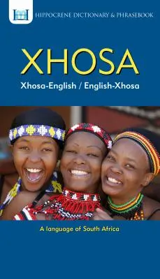 Diccionario y libro de frases Xhosa-Inglés/ Inglés-Xhosa - Xhosa-English/ English-Xhosa Dictionary & Phrasebook