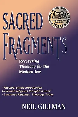 Fragmentos sagrados: recuperar la teología para el judío moderno - Sacred Fragments - Recovering Theology for the Modern Jew