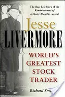 Jesse Livermore, el mejor corredor de bolsa del mundo - Jesse Livermore - World's Greatest Stock Trader