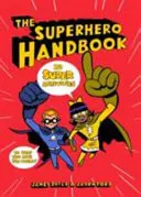 Manual del superhéroe - 20 superactividades que te ayudarán a salvar el mundo - Superhero Handbook - 20 Super Activities to Help You Save the World