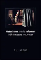 El metadrama y el delator en Shakespeare y Jonson - Metadrama and the Informer in Shakespeare and Jonson