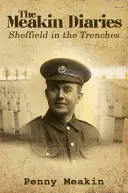 Diarios de Meakin - Sheffield en las trincheras - Meakin Diaries - Sheffield in the Trenches