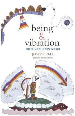 Ser y vibración: Entering the New World - Being & Vibration: Entering the New World