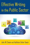 Redacción eficaz en el sector público (Swain John W. (Governors State University University Park Illinois USA)) - Effective Writing in the Public Sector (Swain John W. (Governors State University University Park Illinois USA))