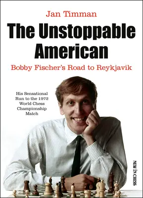 El americano imparable: El camino de Bobby Fischer a Reikiavik - The Unstoppable American: Bobby Fischer's Road to Reykjavik