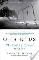 Nuestros hijos: el sueño americano en crisis - Our Kids: The American Dream in Crisis