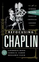 Reenfocando a Chaplin: Un icono de la pantalla a través de lentes críticos - Refocusing Chaplin: A Screen Icon through Critical Lenses