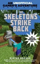 Minecrafters: Los esqueletos contraatacan - Una aventura para jugadores no oficial - Minecrafters: The Skeletons Strike Back - An Unofficial Gamer's Adventure