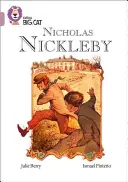 Collins Big Cat -- Nicholas Nickleby: Banda 18/Perla - Collins Big Cat -- Nicholas Nickleby: Band 18/Pearl