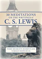 30 meditaciones sobre los escritos de C.S. Lewis - 30 Meditations on the Writings of C.S. Lewis