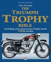 Biblia de los trofeos Triumph: incluye modelos Tiger basados en trofeos de construcción unitaria - Triumph Trophy Bible - Including Unit-Construction Trophy-Based Tiger Models