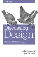 Discussing Design: Improving Communication and Collaboration Through Critique