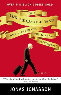 El hombre de 100 años que salió por la ventana y desapareció - The 100-Year-Old Man Who Climbed Out the Window and Disappeared