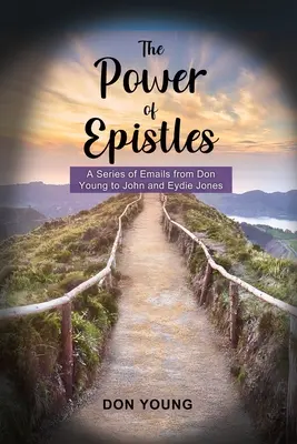 El poder de las epístolas: Una serie de correos electrónicos de Don Young a John y Eydie Jones - The Power of Epistles: A Series of Emails from Don Young to John and Eydie Jones