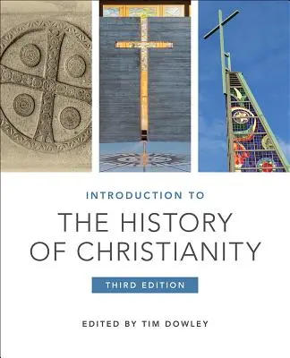 Introducción a la historia del cristianismo: Tercera edición - Introduction to the History of Christianity: Third Edition