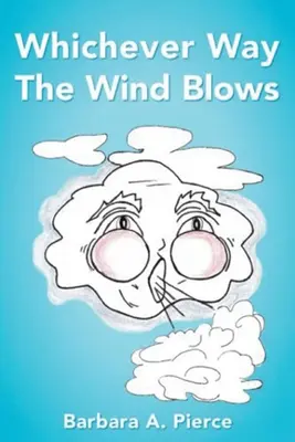 En cualquier dirección que sople el viento - Whichever Way the Wind Blows