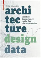 Arquitectura | Diseño | Datos - Competencia práctica en la era de la informática - Architecture | Design | Data - Practice Competency in the Era of Computation