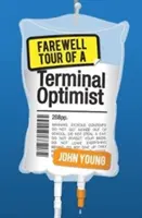 Viaje de despedida de un optimista terminal - Farewell Tour of a Terminal Optimist