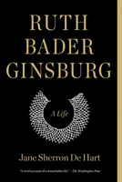 Ruth Bader Ginsburg: Una vida - Ruth Bader Ginsburg: A Life