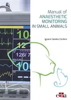 Manual de monitorización anestésica en pequeños animales - Manual of Anaesthetic Monitoring in Small Animals