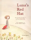 El sombrero rojo de Luna: Un libro de cuentos ilustrado para ayudar a los niños a afrontar la pérdida y el suicidio - Luna's Red Hat: An Illustrated Storybook to Help Children Cope with Loss and Suicide