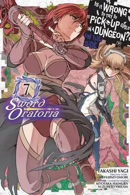 ¿Está mal intentar ligar en una mazmorra? on the Side: Sword Oratoria, Vol. 7 (Manga) - Is It Wrong to Try to Pick Up Girls in a Dungeon? on the Side: Sword Oratoria, Vol. 7 (Manga)