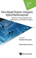 Nanomateriales híbridos orgánico-inorgánicos basados en sílice: Síntesis, funcionalización y aplicaciones en el campo de la catálisis - Silica-Based Organic-Inorganic Hybrid Nanomaterials: Synthesis, Functionalization and Applications in the Field of Catalysis