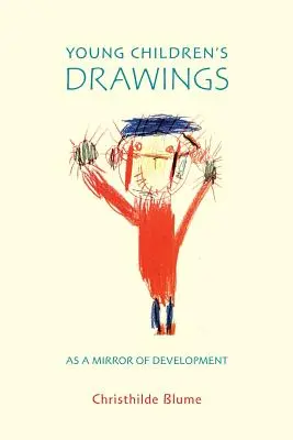 Los dibujos de los niños pequeños como espejo del desarrollo - Young Children's Drawings as a Mirror of Development