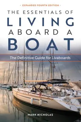 Lo esencial para vivir a bordo de un barco: La Guía Definitiva para Livaboards - The Essentials of Living Aboard a Boat: The Definitive Guide for Livaboards