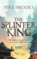 Splinter King - Crónicas del Rey Dios, Libro 2 - Splinter King - The God-King Chronicles, Book 2