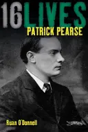 Patrick Pearse: 16 vidas - Patrick Pearse: 16lives