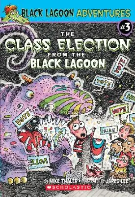 Las elecciones de la clase de la laguna negra - The Class Election from the Black Lagoon