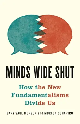 Mentes bien cerradas: cómo nos dividen los nuevos fundamentalismos - Minds Wide Shut: How the New Fundamentalisms Divide Us