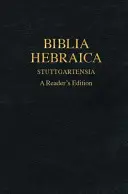 Biblia Hebraica Stuttgartensia: Edición para el lector - Biblia Hebraica Stuttgartensia: A Reader's Edition