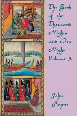 El libro de las mil noches y una noche Tomo 3. - The Book of the Thousand Nights and One Night Volume 3.